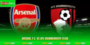 Arsenal F.C. Vs AFC Bournemouth 11/04 | Kèo Sâu Quá Dễ Gãy