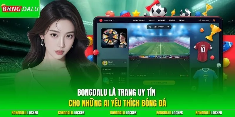 BONGDALU là trang uy tín cho những ai yêu thích bóng đá