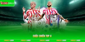Cuộc Chiến Top 4 – Căng Thẳng Tới Những Phút Giây Cuối Cùng