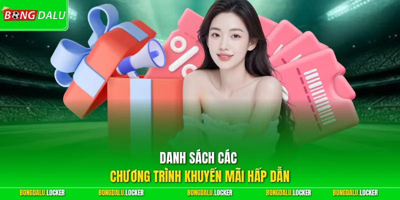 Danh sách các chương trình khuyến mãi hấp dẫn 