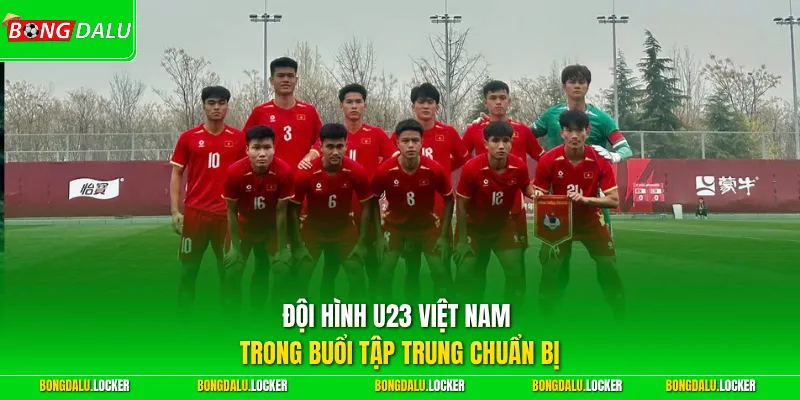 Đội hình U23 Việt Nam trong buổi tập trung chuẩn bị 