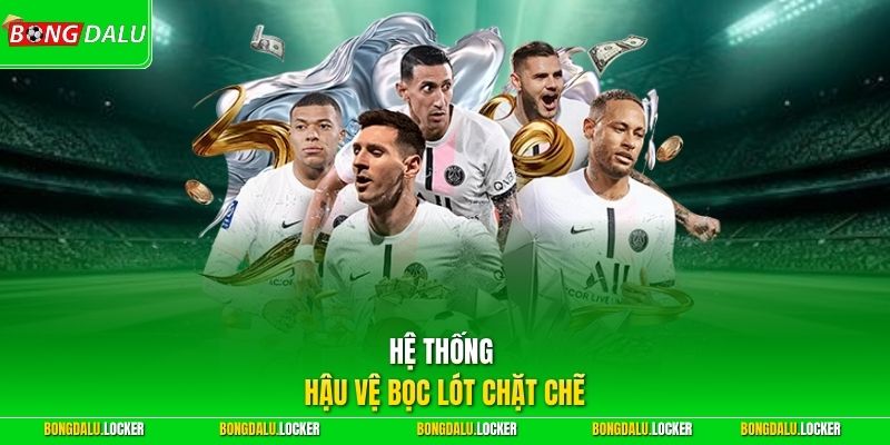 Hệ thống hậu vệ bọc lót chặt chẽ