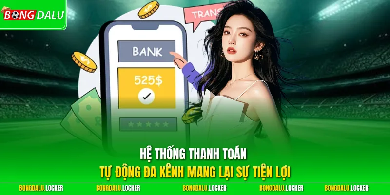 Hệ thống thanh toán tự động đa kênh mang lại sự tiện lợi