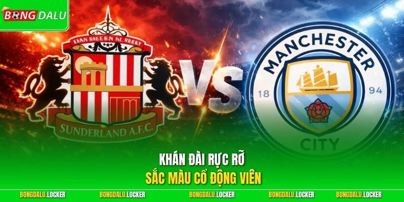 Khán đài rực rỡ sắc màu cổ động viên