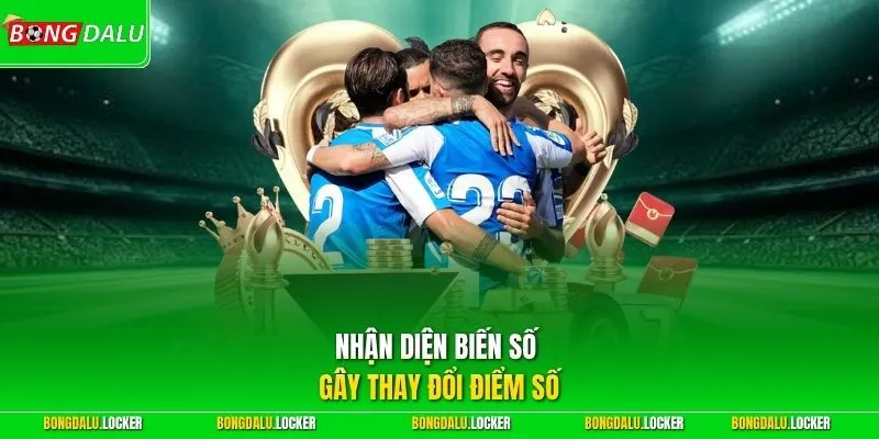 Nhận diện biến số gây thay đổi điểm số