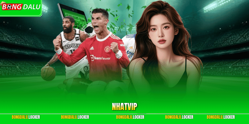 NHATVIP | Đánh Giá Cổng Game Thể Thao Đầy Đủ Và Thực Tế