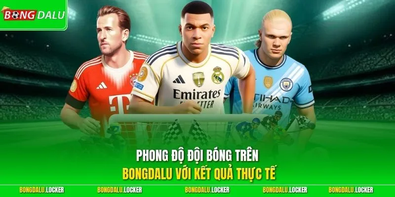 Phong độ đội bóng trên BONGDALU với kết quả thực tế