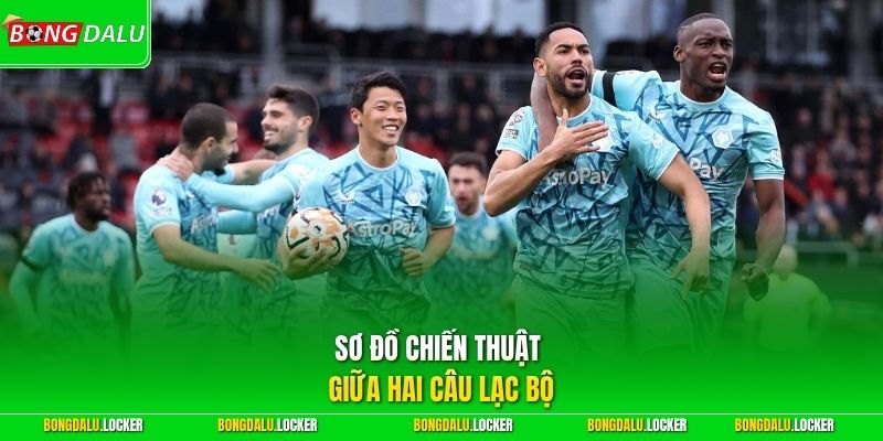 Sơ đồ chiến thuật giữa hai câu lạc bộ