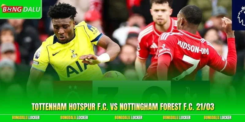 Tottenham Hotspur F.C. vs Nottingham Forest F.C. 21/03